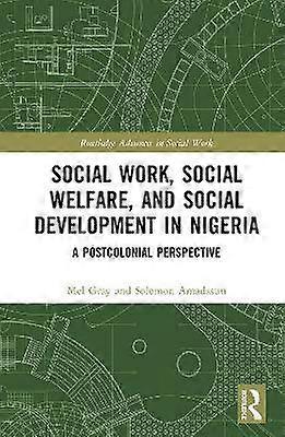 Social Work Social Welfare and Social Development in Nigeria