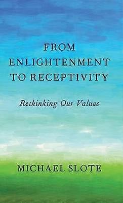 From Enlightenment to Receptivity