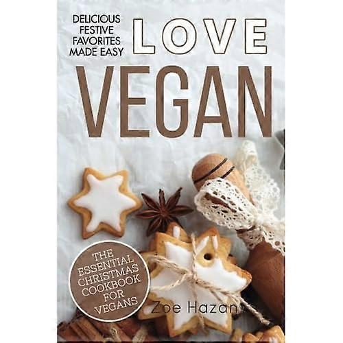 The Essential Christmas Cookbook for Vegans