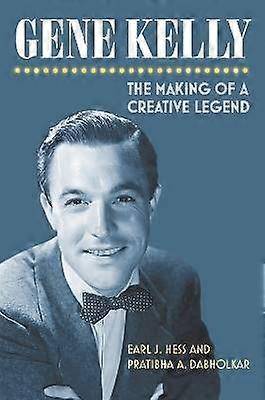 Gene Kelly - The Making of a Creative Legend