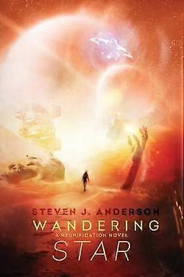 Wandering Star A Reunification Novel 1