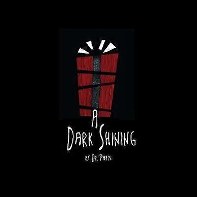 A Dark Shining