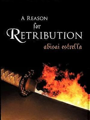 A Reason for Retribution