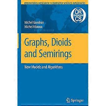 Graphs Dioids and Semirings