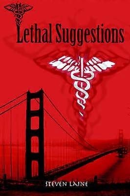 Lethal Suggestions