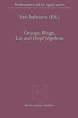 Groups Rings Lie and Hopf Algebras