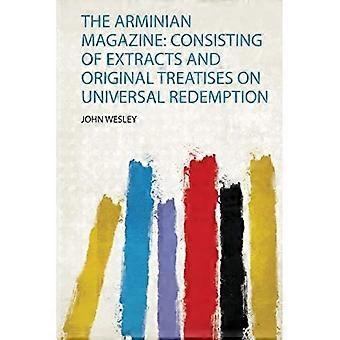 Arminian Magazine : Bestaande uit uittreksels en originele verhandelingen over universele verlossing