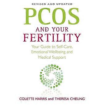 Pcos And Your Fertility Your Guide To Self-care Emotional Wellbeing And Medic - Colette Harris