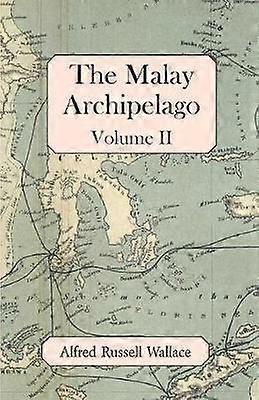 The Malay Archipelago Volume II