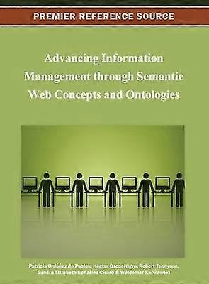 Advancing Information Management through Semantic Web Concepts and Ontologies