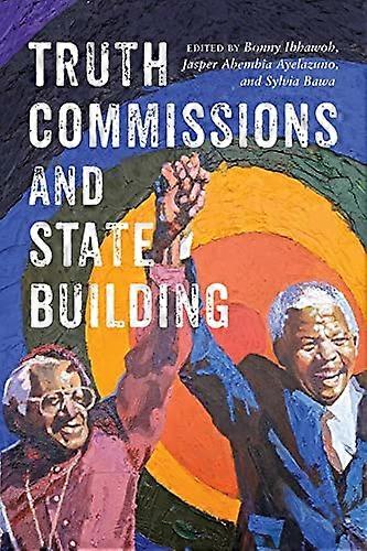 Truth Commissions and State Building