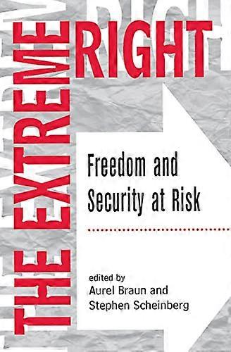 The Extreme Right: Freedom And Security At Risk
