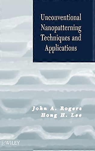 Unconventional Nanopatterning Techniques and Applications