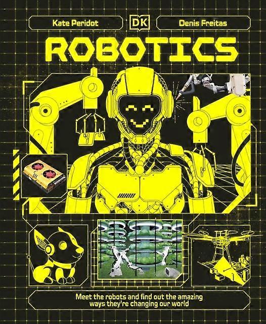 Robotics by Kate Peridot Hardback Book