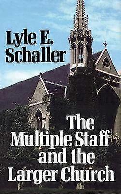 The Multiple Staff and the Larger Church