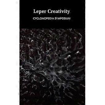 Leper Creativity Cyclonopedia Symposium