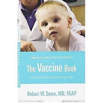 Het vaccin boek: Maken van de juiste beslissing voor uw kind