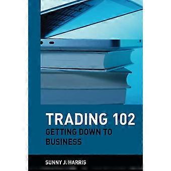 Trading 102: Zur Sache kommen