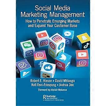 Social Media Marketing Management: come penetrare nei mercati emergenti ed espandere la tua base di clienti