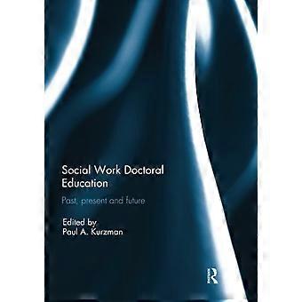 Ph.d.-uddannelse i socialt arbejde: Fortid, nutid og fremtid