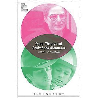 Queer Theory and Brokeback Mountain (Film Theory in Practice)