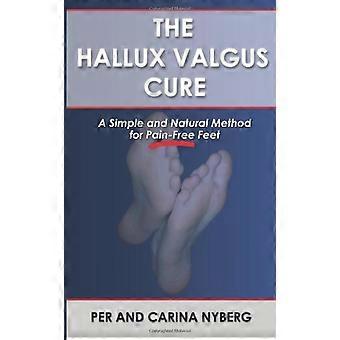 La cure Hallux Valgus : une méthode simple et naturelle pour des pieds sans douleur