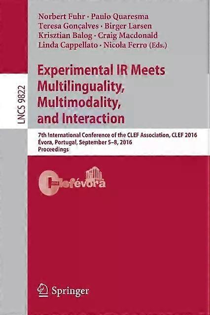 Experimental Ir Meets Multilinguality Multimodality And Interaction 7th In - Springer Nature B.V