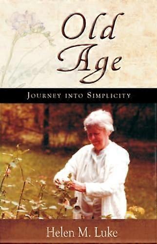 Old Age Journey into Simplicity