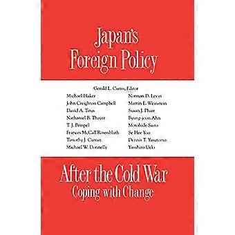 Japans Foreign Policy After the Cold War Coping with Change