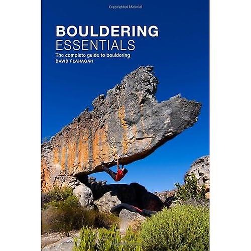 Bouldern Essentials: The Complete Guide To Bouldern