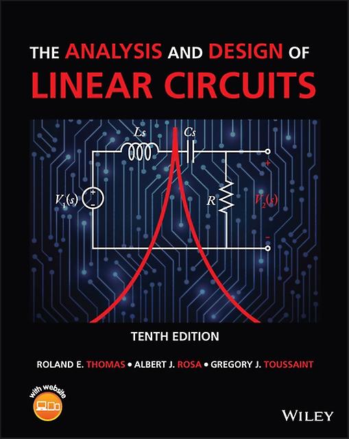 The Analysis And Design Of Linear Circuits by Gregory J. Air Force Institute of Technology Toussaint Paperback Book