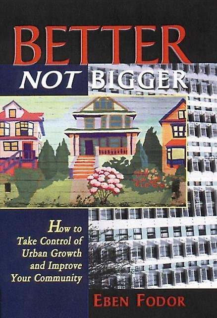 Better Not Bigger by Eben V. Fodor Paperback Book