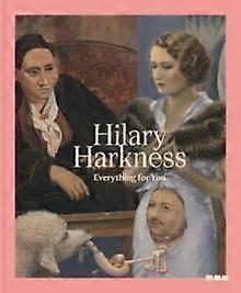 Hilary Harkness Everything For You Hardback Book