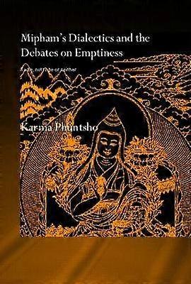 Mipham's Dialectics and the Debates on Emptiness
