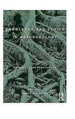 Knowledge and Ethics in Anthropology