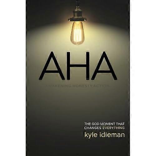 AHA: The God Moment That Changes Everything