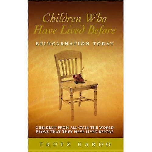 Children Who Have Lived Before: Reincarnation Today