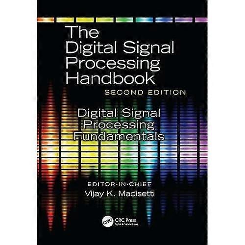 Digital Signal Processing Fundamentals (Digital Signal Processing Handbook, Second Edition The)