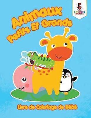 Animaux Petits Et Grands  Livre de Coloriage de Bb