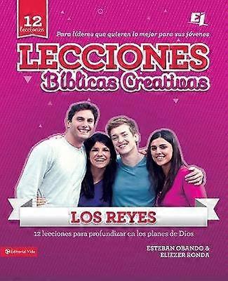 Lecciones Bíblicas Creativas: Los Reyes