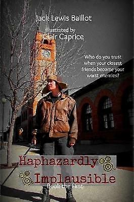 Haphazardly Implausible