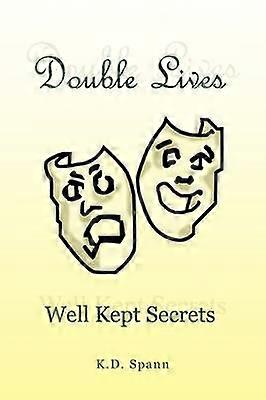 Double Lives Well Kept Secrets