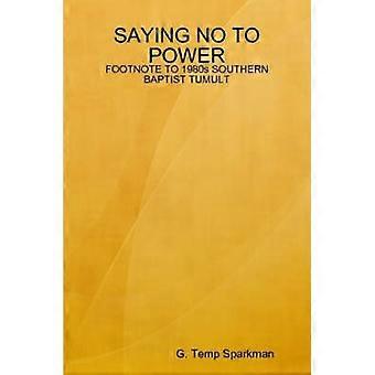 Saying No to Power