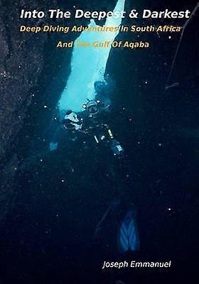 Into The Deepest And Darkest