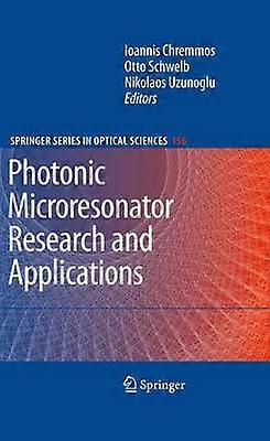 Photonic Microresonator Research and Applications