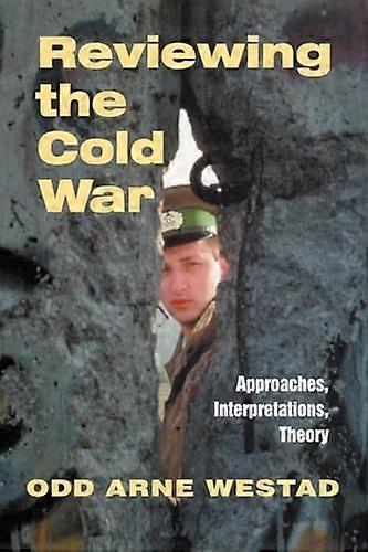 Reviewing the Cold War: Approaches Interpretations Theory