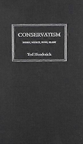 Conservatism: Burke Nozick Bush Blair?