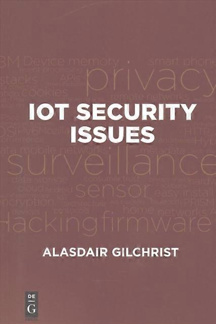 Iot Security Issues - Alasdair Gilchrist