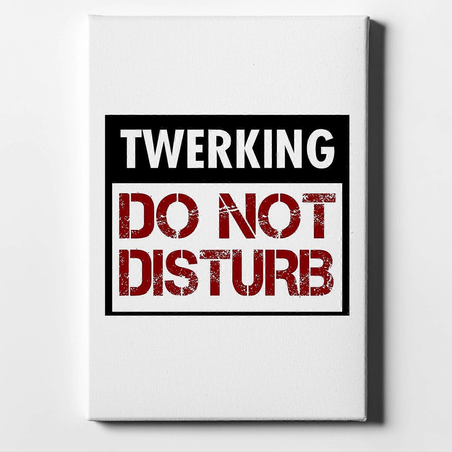Twerking Do Not Disturb-ouyab633