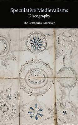 Speculative Medievalisms Discography